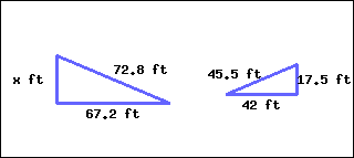 There are two triangles. The one on the right is smaller, and the one on the left is larger. Both triangles have unequal sides. For the smaller triangle, its shortest side is marked as 17.5 ft, its second shortest side is marked as 42 ft, and its longest side is marked as 72.8 ft. For the bigger triangle, its shortest side is marked as x ft, its second shortest side is marked as 67.2 ft, and its longest side is marked as 45.5 ft.