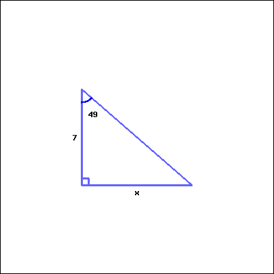 This is a right triangle. The right angle is at the bottom left corner of the picture. At the top left, the acute angle measures 49 degrees. The length of the side opposite to the given acute angle is marked as x (unknown); the length of the side adjacent to the given acute angle is marked as 7.
